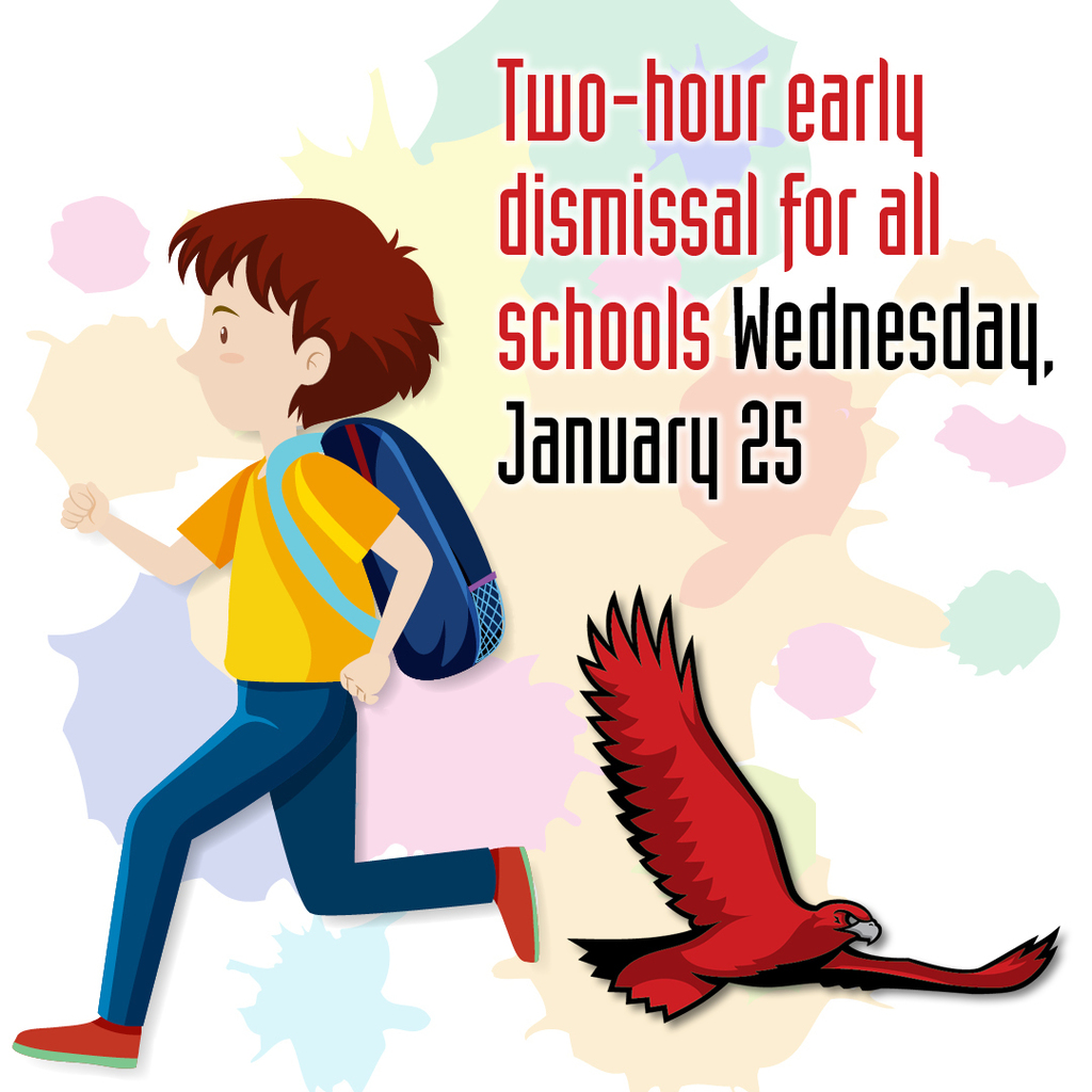 2 Hour Early Dismissal 1/25